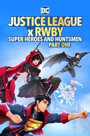 Justice league x rwby: super heroes & huntsmen, part one Justice league x rwby: super heroes & huntsmen, part one